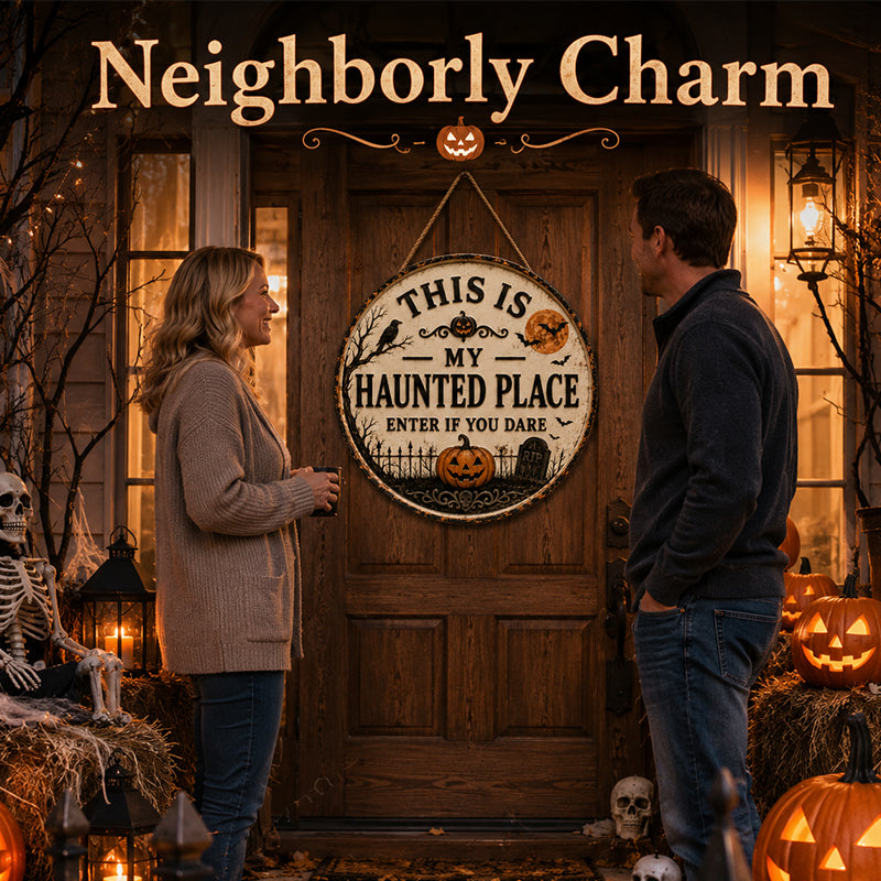 This Is My Haunted Place Halloween Door Sign