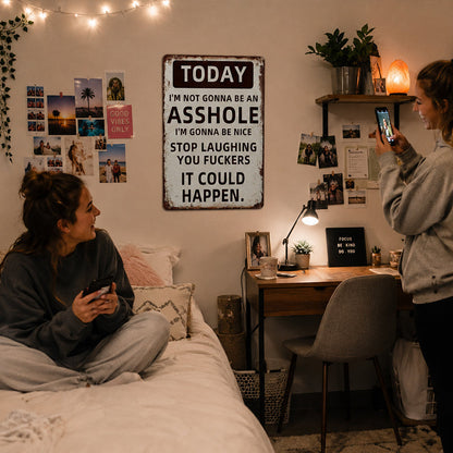 Funny Vintage Metal Sign – Be Nice Today… Maybe