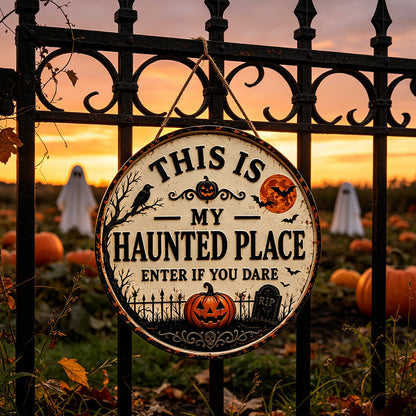 This Is My Haunted Place Halloween Door Sign