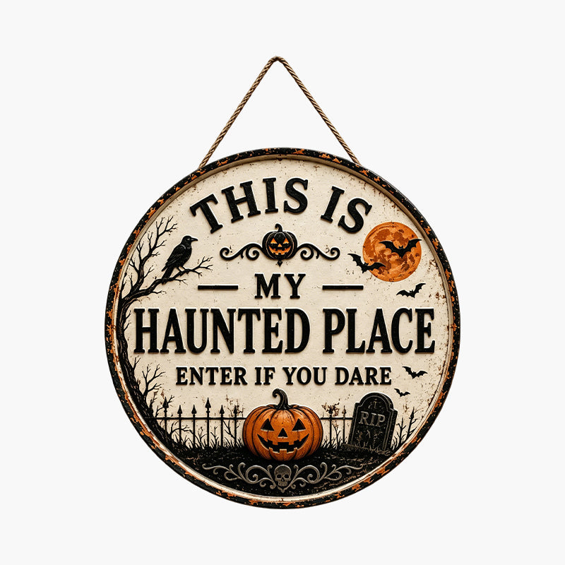 This Is My Haunted Place Halloween Door Sign